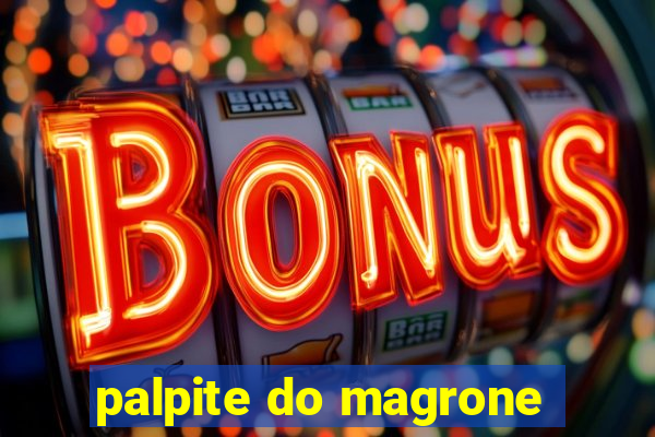 palpite do magrone